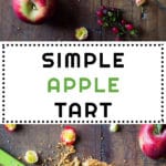 Collage of Simple Apple Tart images with text overlay for Pinterest.