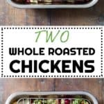 Photot collage of two whole roasted chickens in a roasting pan once raw and once cooked and text overlay of recipe title.