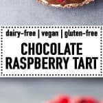 Pin for Chocolate Raspberry Tart with Almond Crust and thin White Chocolate Layer.