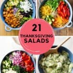 photo collage of 4 different salads and text overlay reading: "21 Thanksgiving Salads".